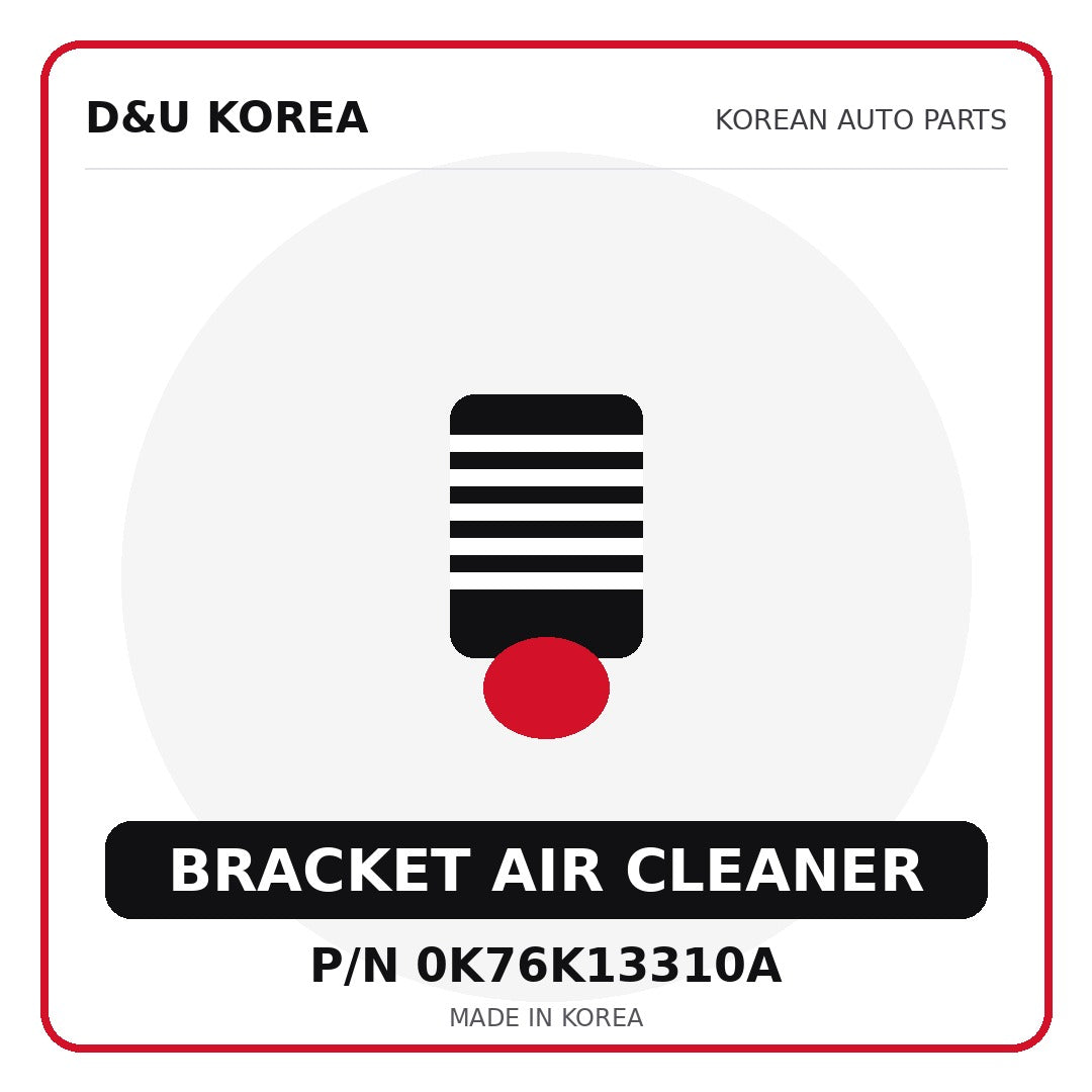 Genuine Mobis BRACKET AIR CLEANER 0K76K13310A - Korean auto parts from D&U Korea