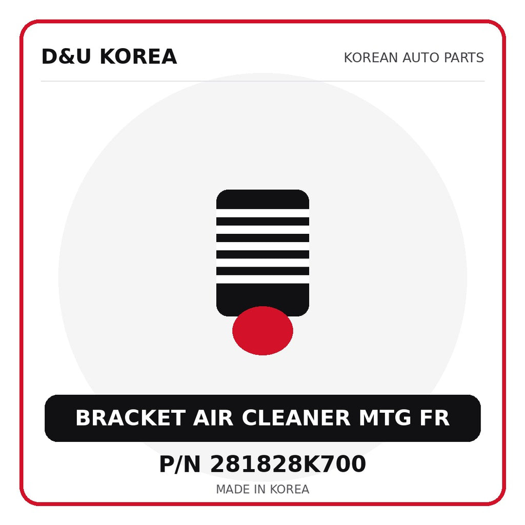 Genuine Mobis BRACKET AIR CLEANER MTG FR 281828K700 - Korean auto parts from D&U Korea
