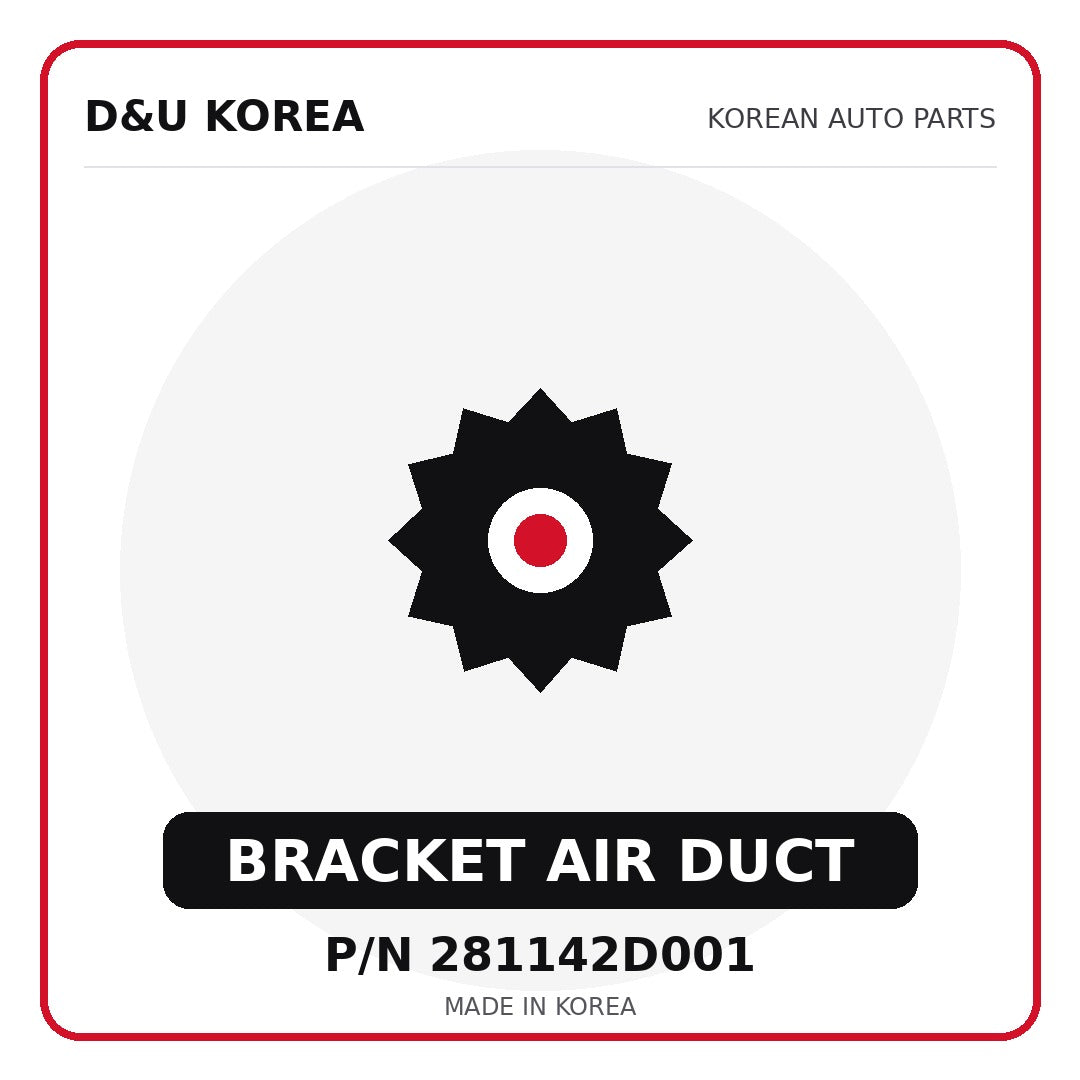Genuine Mobis BRACKET AIR DUCT 281142D001 - Korean auto parts from D&U Korea