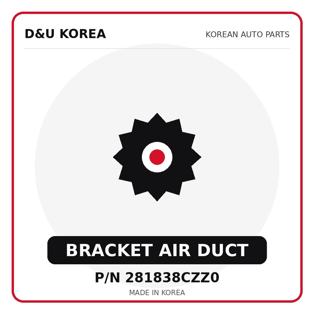 Genuine Mobis BRACKET AIR DUCT 281838CZZ0 - Korean auto parts from D&U Korea