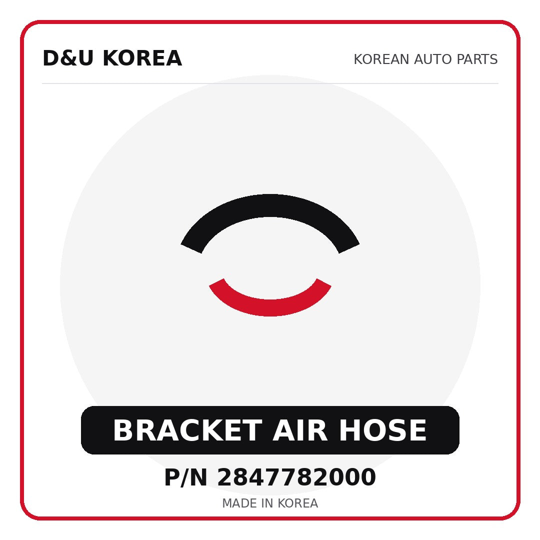 Genuine Mobis BRACKET AIR HOSE 2847782000 for Korean vehicles | D&U Korea