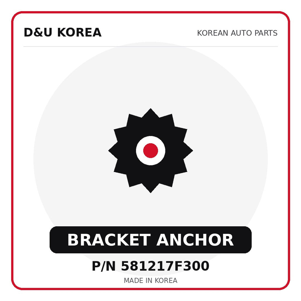 Genuine Mobis BRACKET ANCHOR 581217F300 - Korean auto parts from D&U Korea