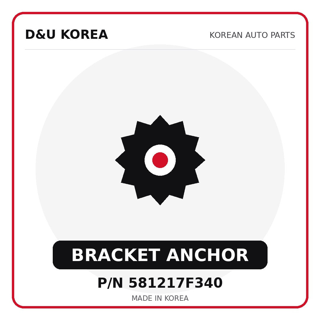 Genuine Mobis BRACKET ANCHOR 581217F340 - Korean auto parts from D&U Korea