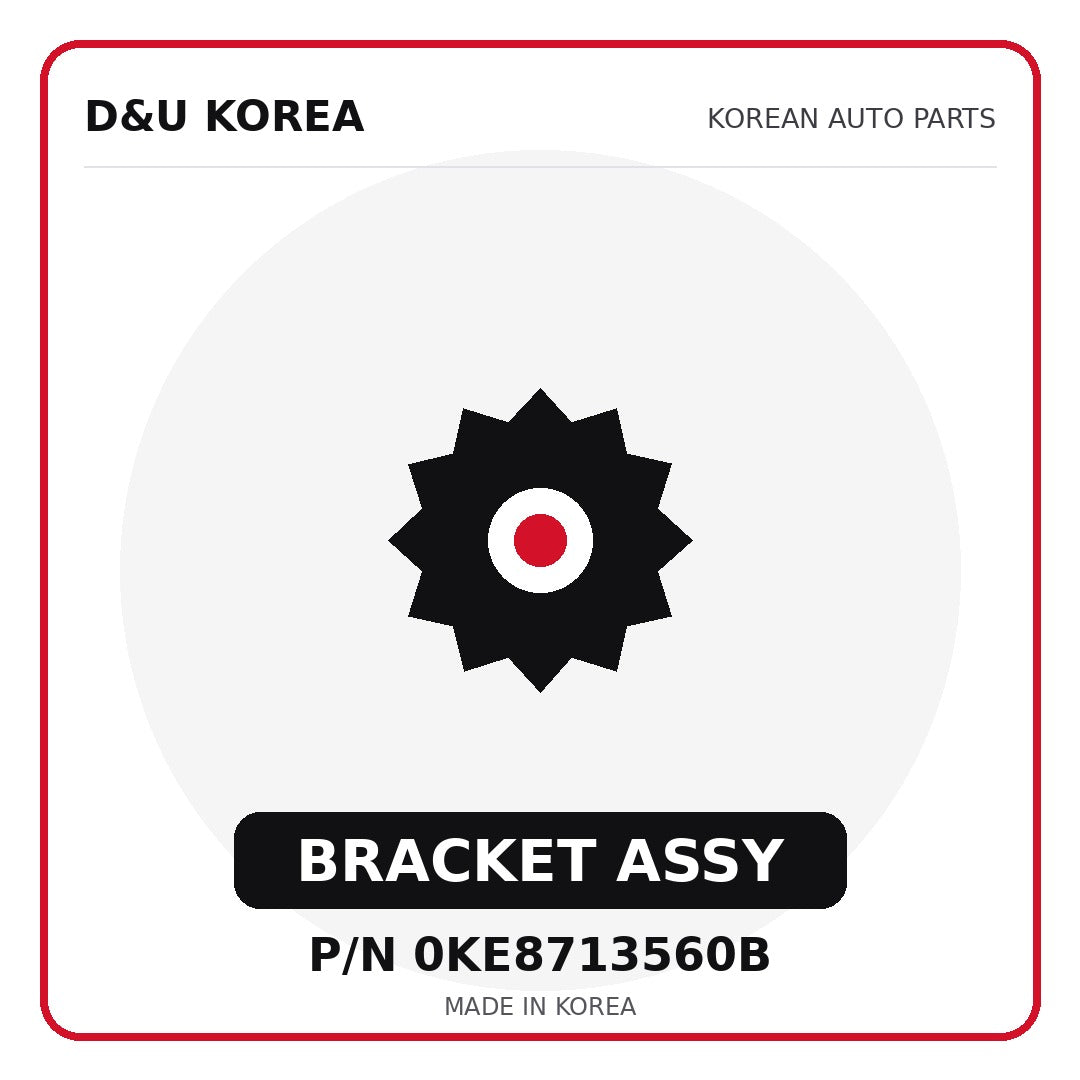 Genuine Mobis BRACKET ASSY 0KE8713560B - Korean auto parts from D&U Korea