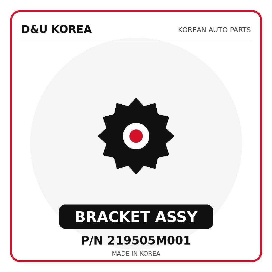 Genuine Mobis BRACKET ASSY 219505M001 - Korean auto parts from D&U Korea