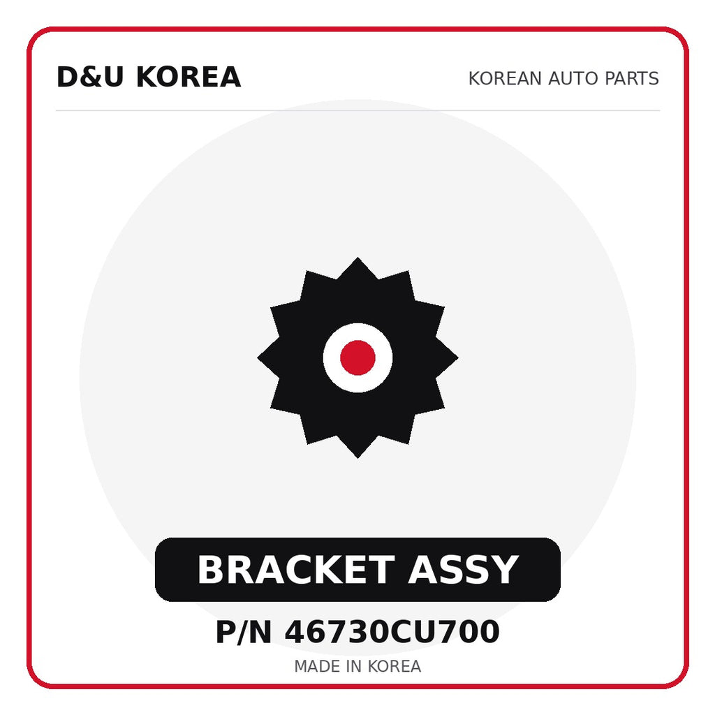 Genuine Mobis BRACKET ASSY 46730CU700 for Korean vehicles | D&U Korea