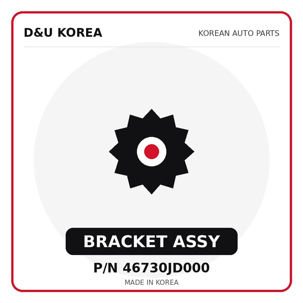 Genuine Mobis BRACKET ASSY 46730JD000 - Korean auto parts from D&U Korea