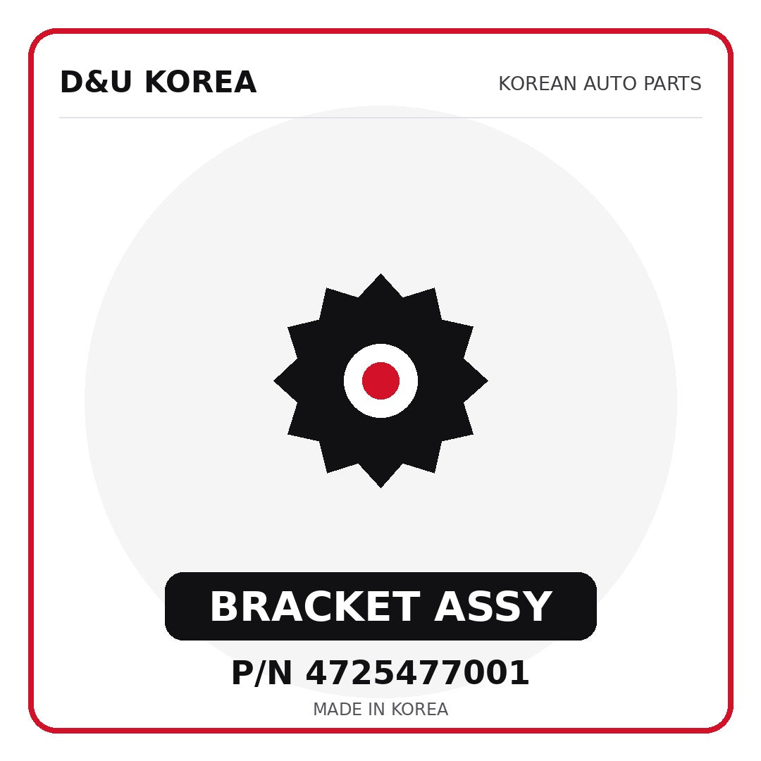 Genuine Mobis BRACKET ASSY 4725477001 - Korean auto parts from D&U Korea