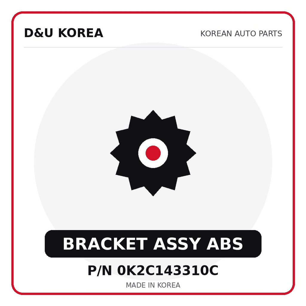 Genuine Mobis BRACKET ASSY ABS 0K2C143310C - Korean auto parts from D&U Korea