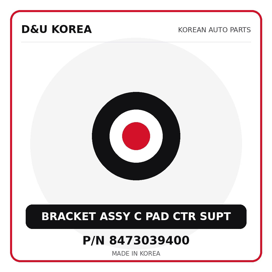 Genuine Mobis BRACKET ASSY C PAD CTR SUPT 8473039400 - Korean auto parts from D&U Korea