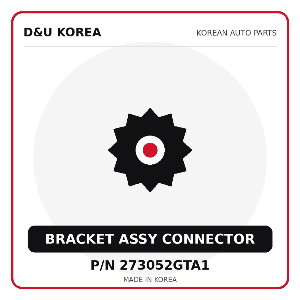 Genuine Mobis BRACKET ASSY CONNECTOR 273052GTA1 - Korean auto parts from D&U Korea