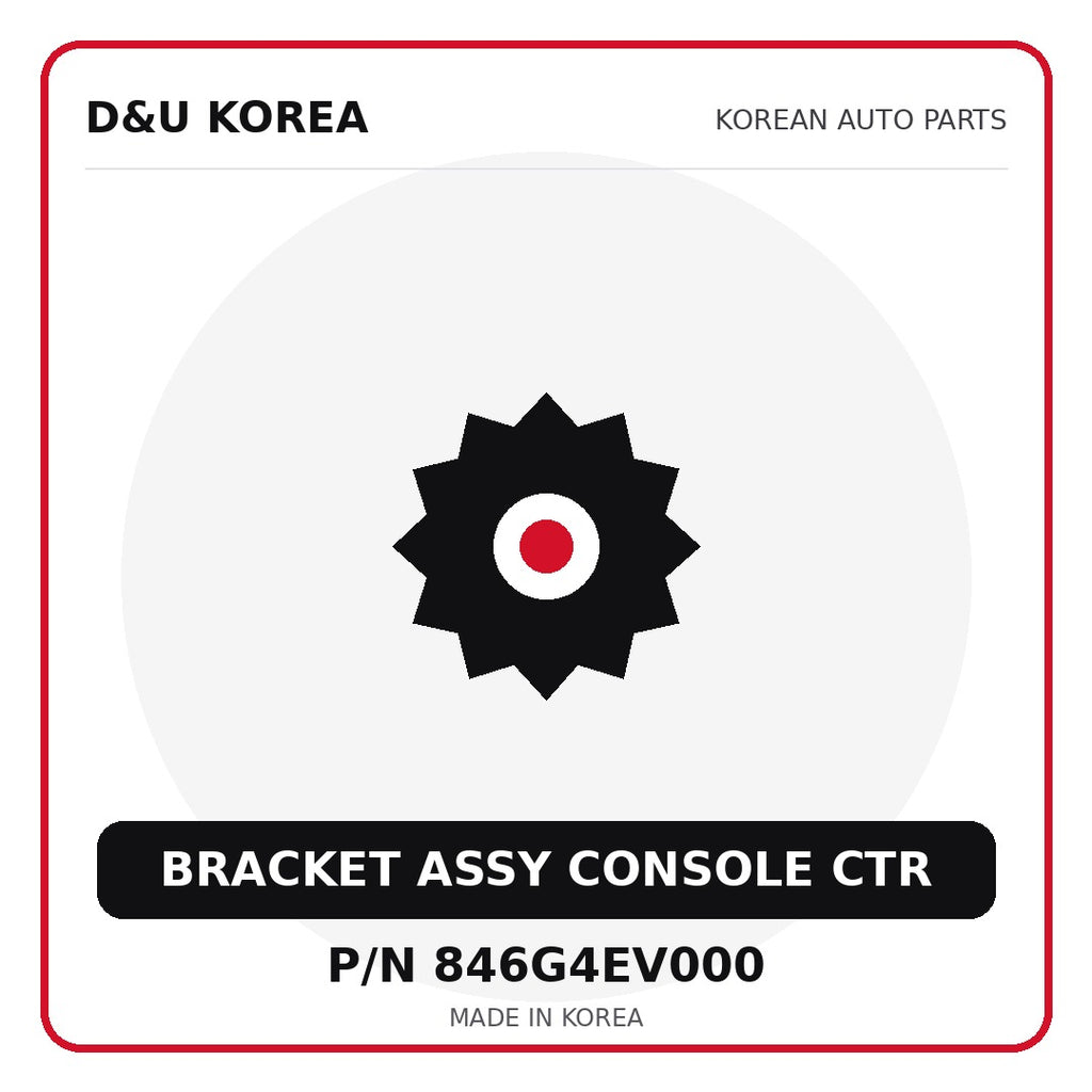 Genuine Mobis BRACKET ASSY CONSOLE CTR 846G4EV000 for Korean vehicles | D&U Korea
