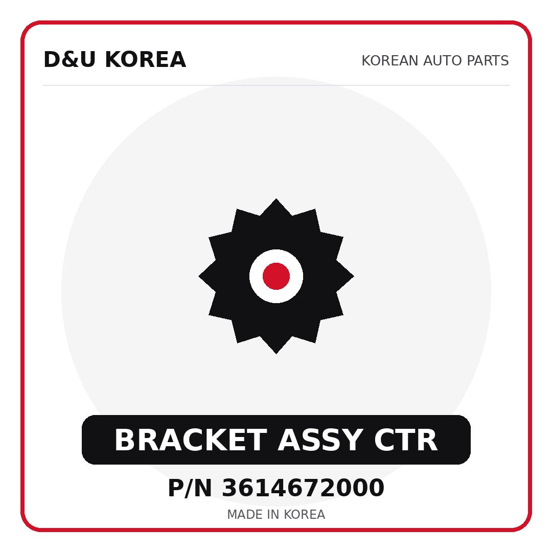 Genuine Mobis BRACKET ASSY CTR 3614672000 - Korean auto parts from D&U Korea