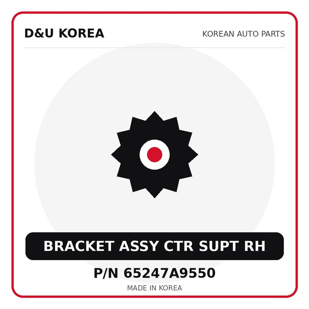 Genuine Mobis BRACKET ASSY CTR SUPT RH 65247A9550 - Korean auto parts from D&U Korea