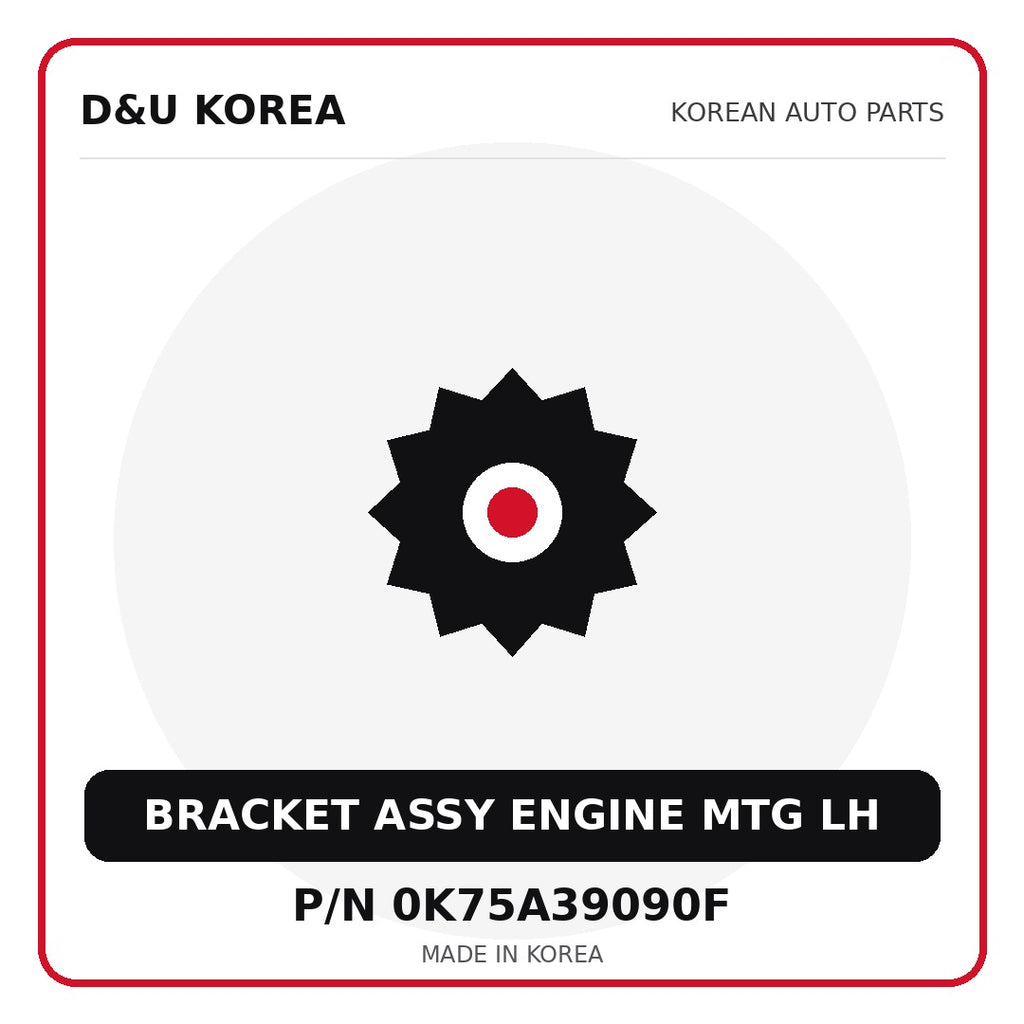 Genuine Mobis BRACKET ASSY ENGINE MTG LH 0K75A39090F - Korean auto parts from D&U Korea