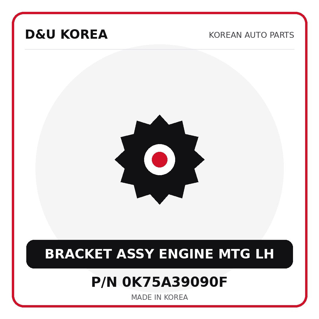 Genuine Mobis BRACKET ASSY ENGINE MTG LH 0K75A39090F - Korean auto parts from D&U Korea