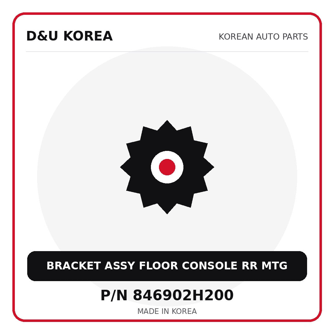 Genuine Mobis BRACKET ASSY FLOOR CONSOLE RR MTG 846902H200 - Korean auto parts from D&U Korea