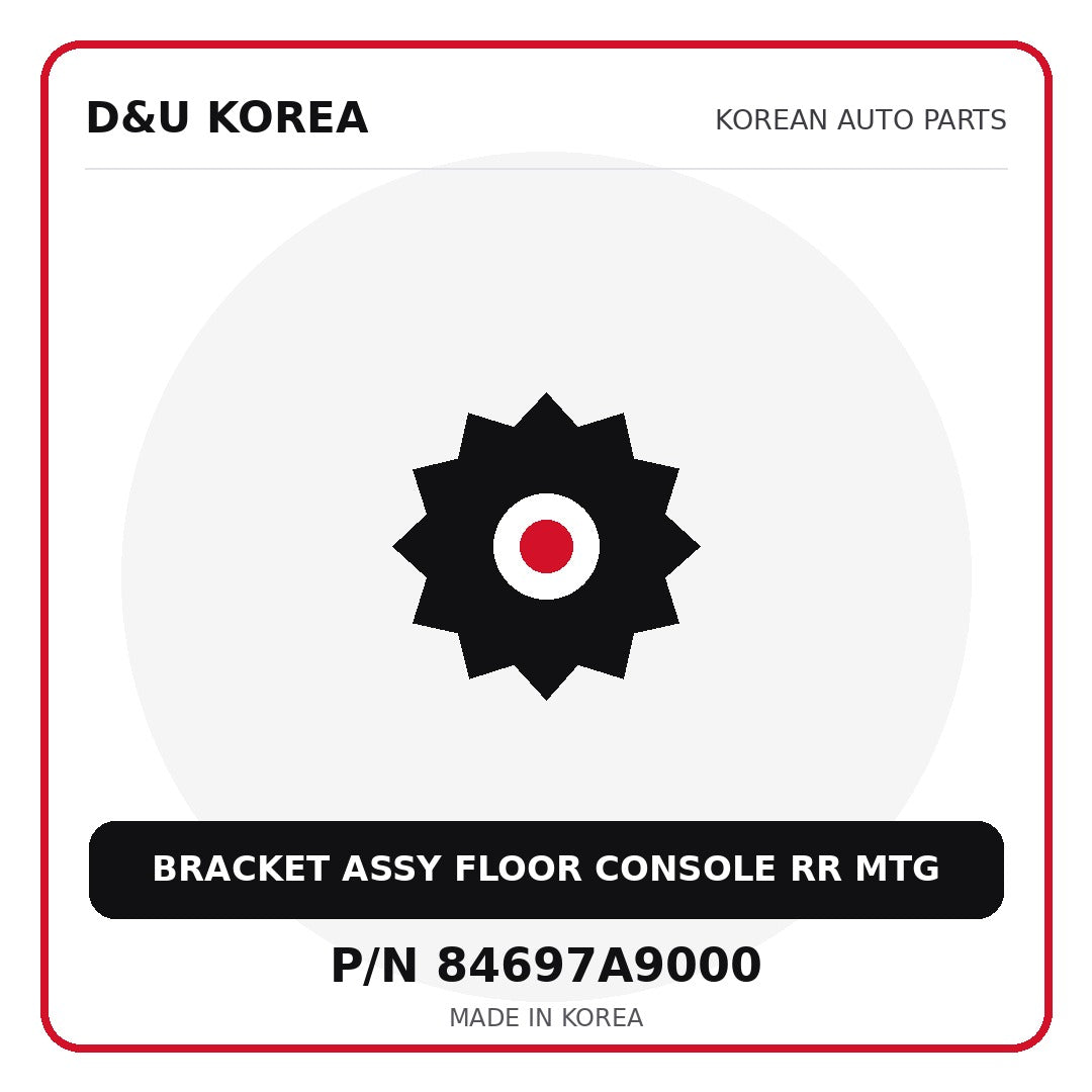 Genuine Mobis BRACKET ASSY FLOOR CONSOLE RR MTG 84697A9000 - Korean auto parts from D&U Korea