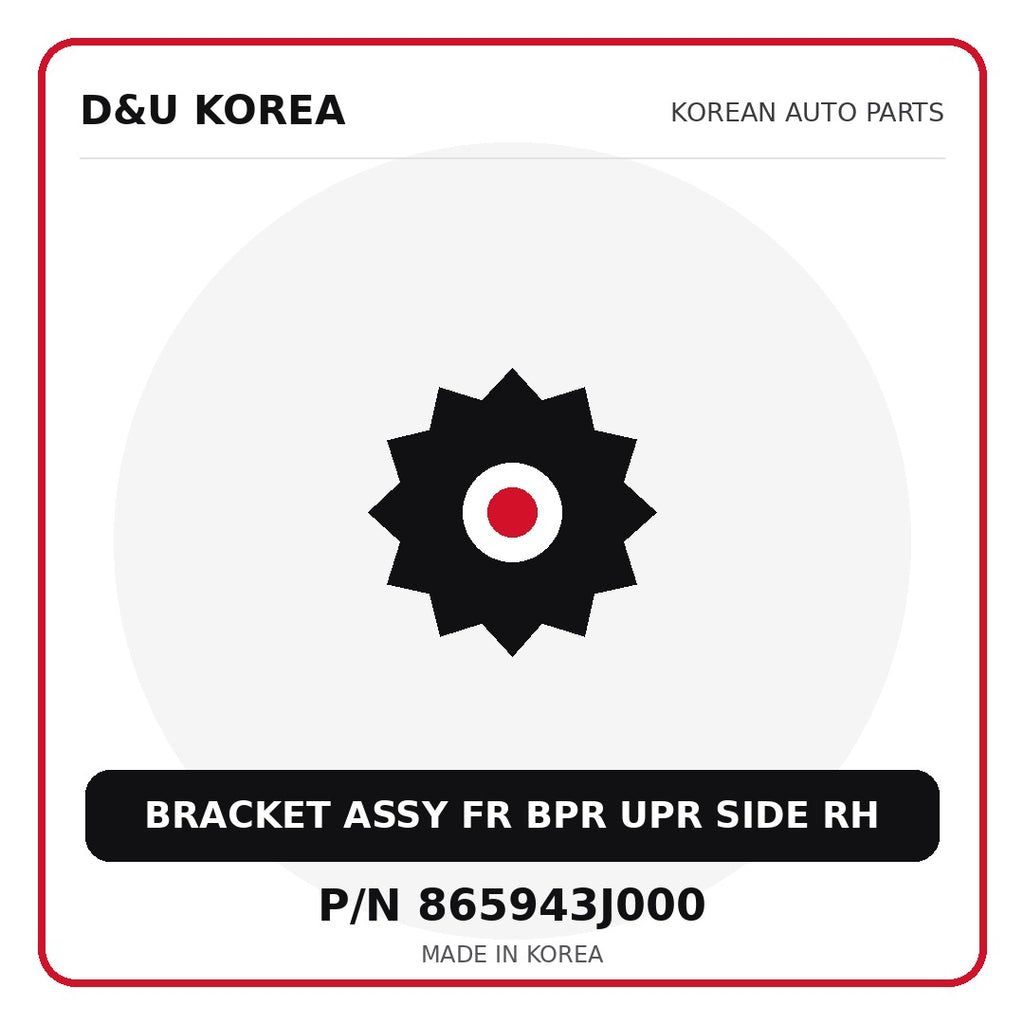 Genuine Mobis BRACKET ASSY FR BPR UPR SIDE RH 865943J000 for Korean vehicles | D&U Korea