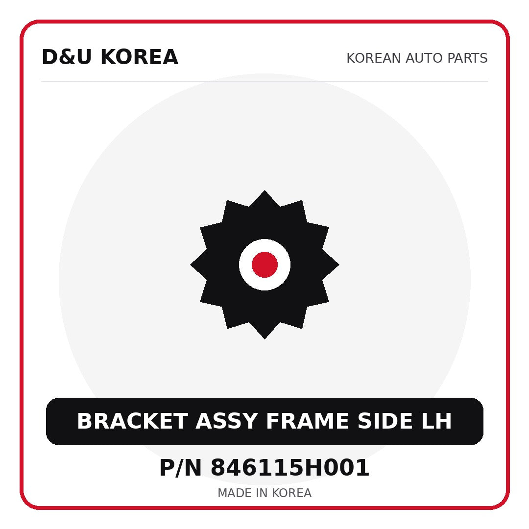 Genuine Mobis BRACKET ASSY FRAME SIDE LH 846115H001 - Korean auto parts from D&U Korea