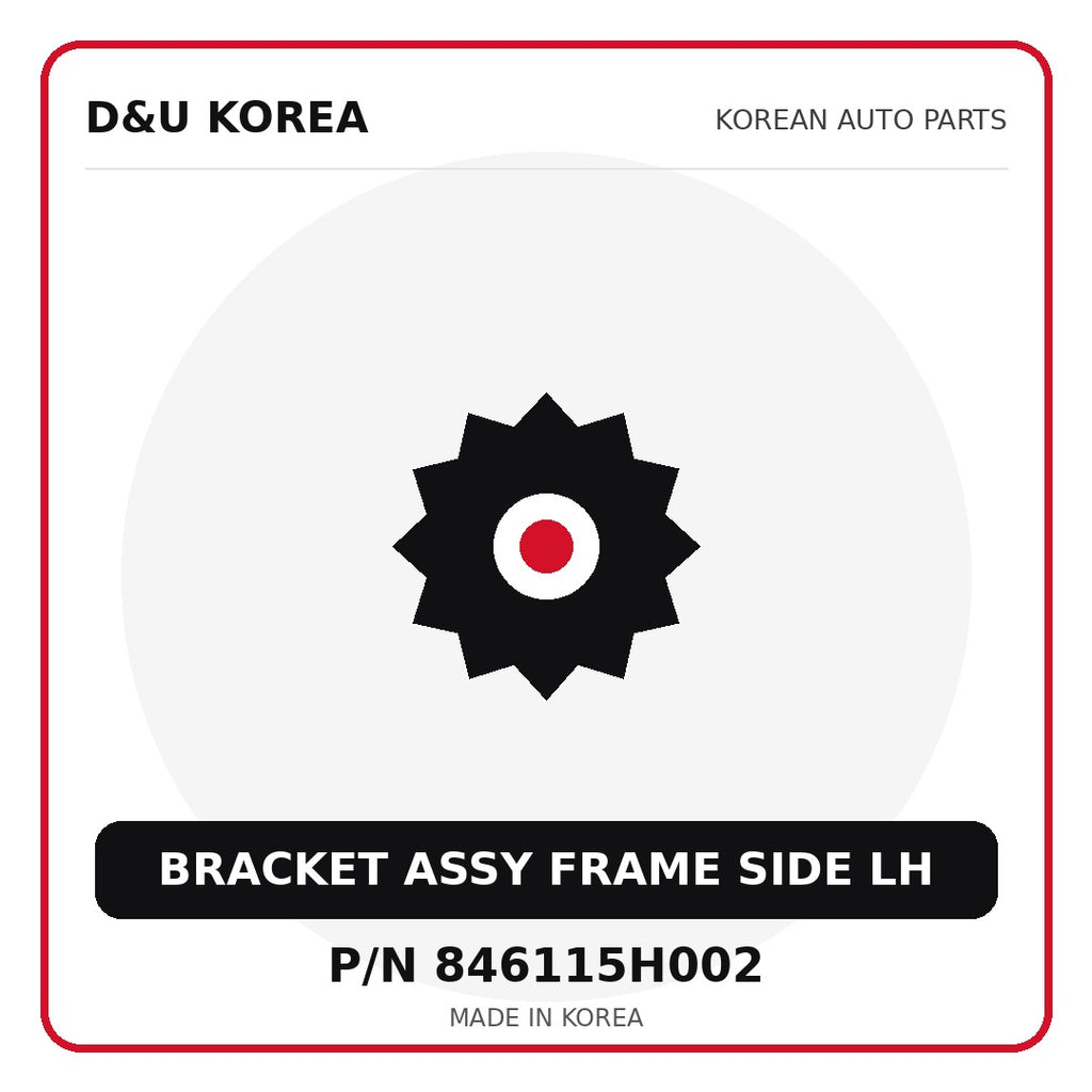 Genuine Mobis BRACKET ASSY FRAME SIDE LH 846115H002 - Korean auto parts from D&U Korea