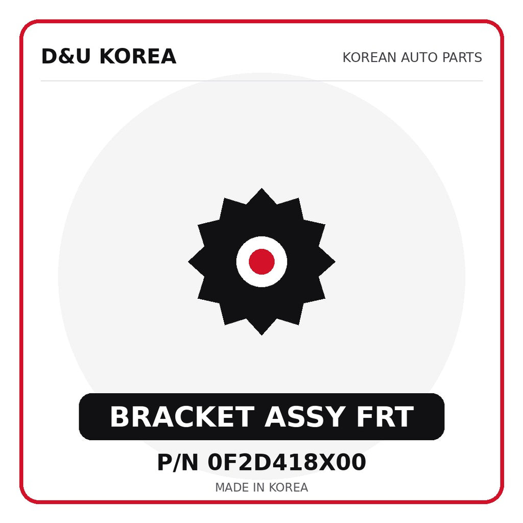 Genuine Mobis BRACKET ASSY FRT 0F2D418X00 - Korean auto parts from D&U Korea