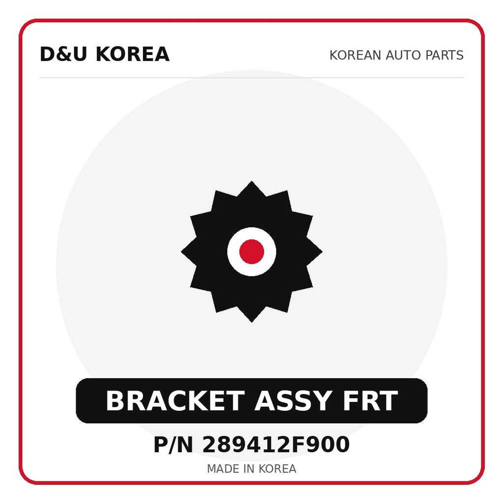 Genuine Mobis BRACKET ASSY FRT 289412F900 - Korean auto parts from D&U Korea