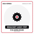 Genuine Mobis BRACKET ASSY FRT AA96L40180 for Korean vehicles | D&U Korea