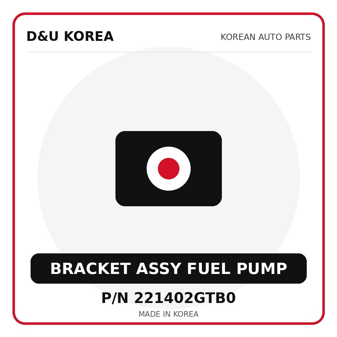 Genuine Mobis BRACKET ASSY FUEL PUMP 221402GTB0 - Korean auto parts from D&U Korea