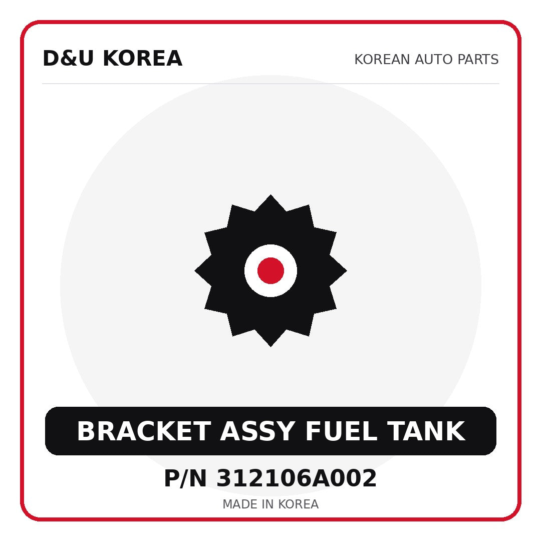 Genuine Mobis BRACKET ASSY FUEL TANK 312106A002 for Korean vehicles | D&U Korea