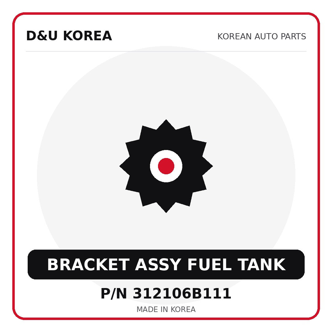 Genuine Mobis BRACKET ASSY FUEL TANK 312106B111 - Korean auto parts from D&U Korea