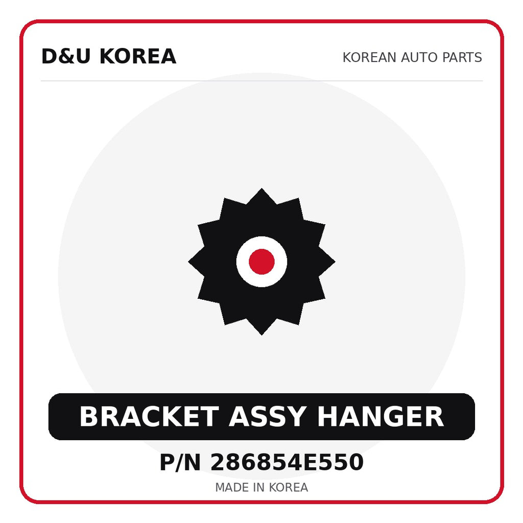 Genuine Mobis BRACKET ASSY HANGER 286854E550 - Korean auto parts from D&U Korea