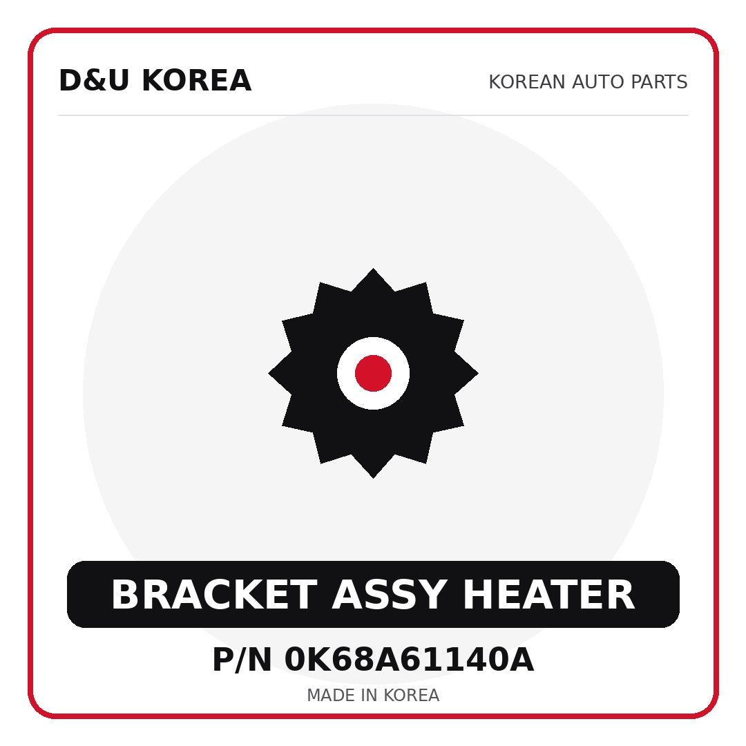 Genuine Mobis BRACKET ASSY HEATER 0K68A61140A - Korean auto parts from D&U Korea