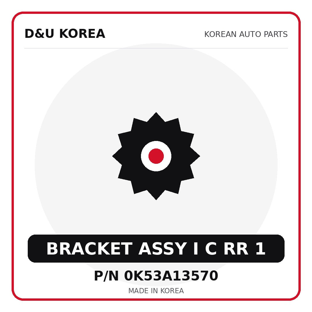 Genuine Mobis BRACKET ASSY I C RR 1 0K53A13570 - Korean auto parts from D&U Korea