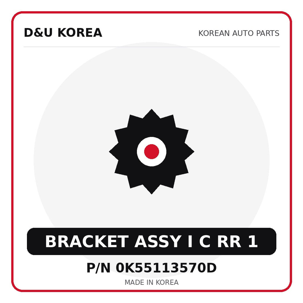 Genuine Mobis BRACKET ASSY I C RR 1 0K55113570D - Korean auto parts from D&U Korea