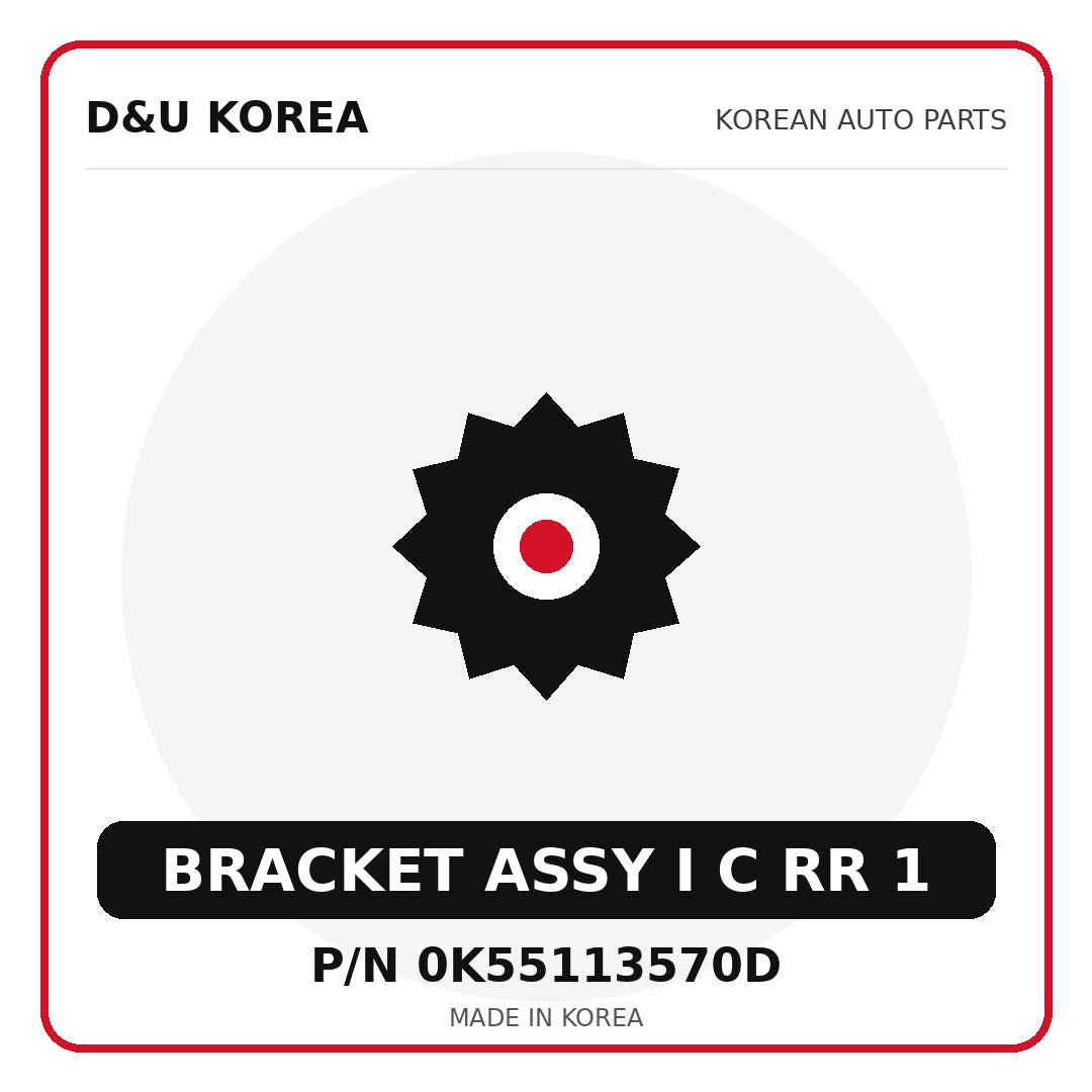 Genuine Mobis BRACKET ASSY I C RR 1 0K55113570D - Korean auto parts from D&U Korea
