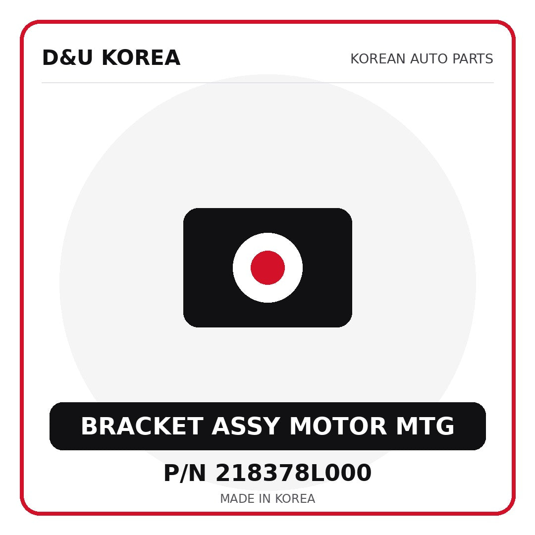 Genuine Mobis BRACKET ASSY MOTOR MTG 218378L000 - Korean auto parts from D&U Korea
