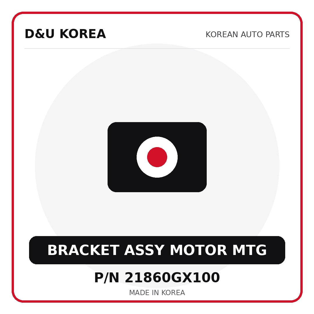 Genuine Mobis BRACKET ASSY MOTOR MTG 21860GX100 - Korean auto parts from D&U Korea