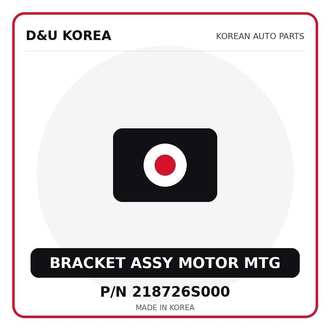 Genuine Mobis BRACKET ASSY MOTOR MTG 218726S000 - Korean auto parts from D&U Korea