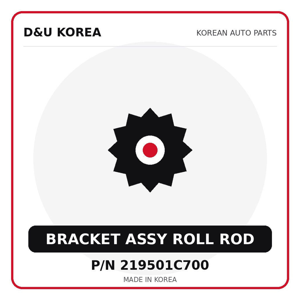 Genuine Mobis BRACKET ASSY ROLL ROD 219501C700 - Korean auto parts from D&U Korea