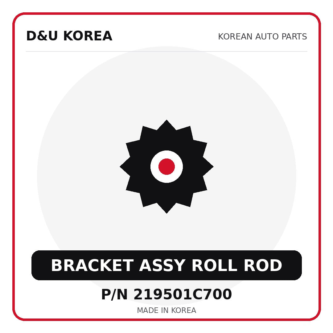 Genuine Mobis BRACKET ASSY ROLL ROD 219501C700 - Korean auto parts from D&U Korea