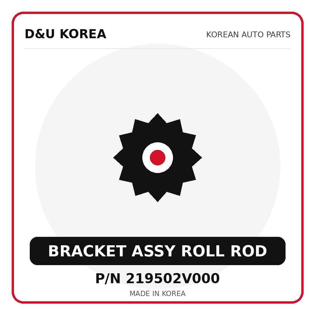 Genuine Mobis BRACKET ASSY ROLL ROD 219502V000 - Korean auto parts from D&U Korea