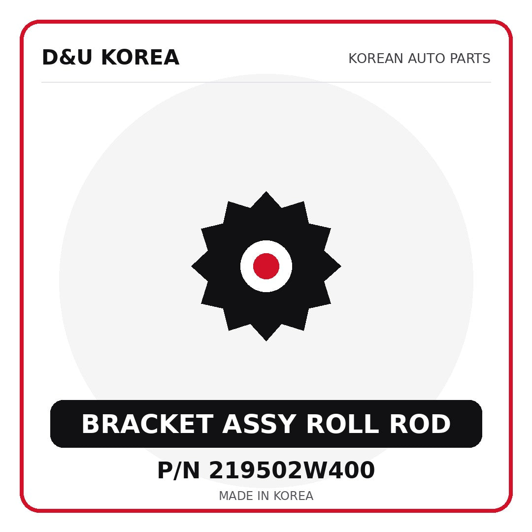 Genuine Mobis BRACKET ASSY ROLL ROD 219502W400 for Korean vehicles | D&U Korea