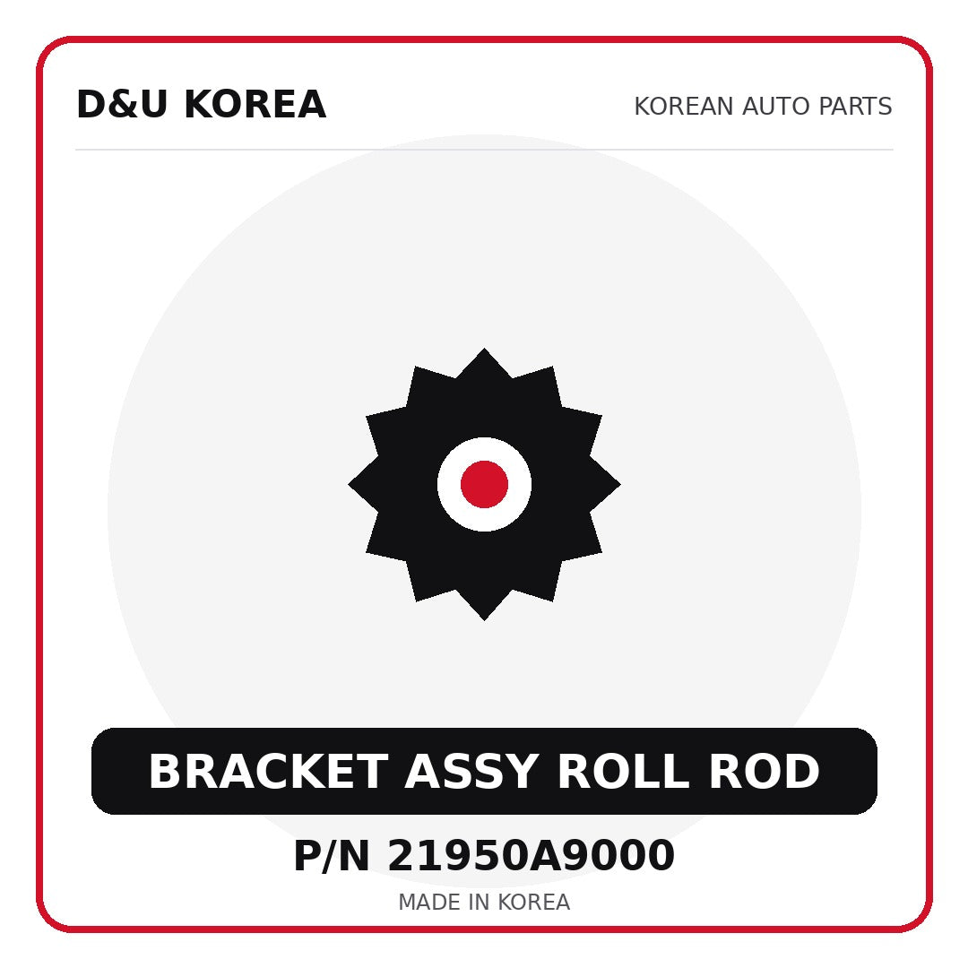 Genuine Mobis BRACKET ASSY ROLL ROD 21950A9000 - Korean auto parts from D&U Korea