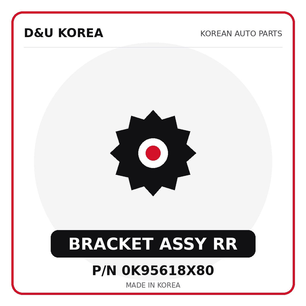 Genuine Mobis BRACKET ASSY RR 0K95618X80 - Korean auto parts from D&U Korea