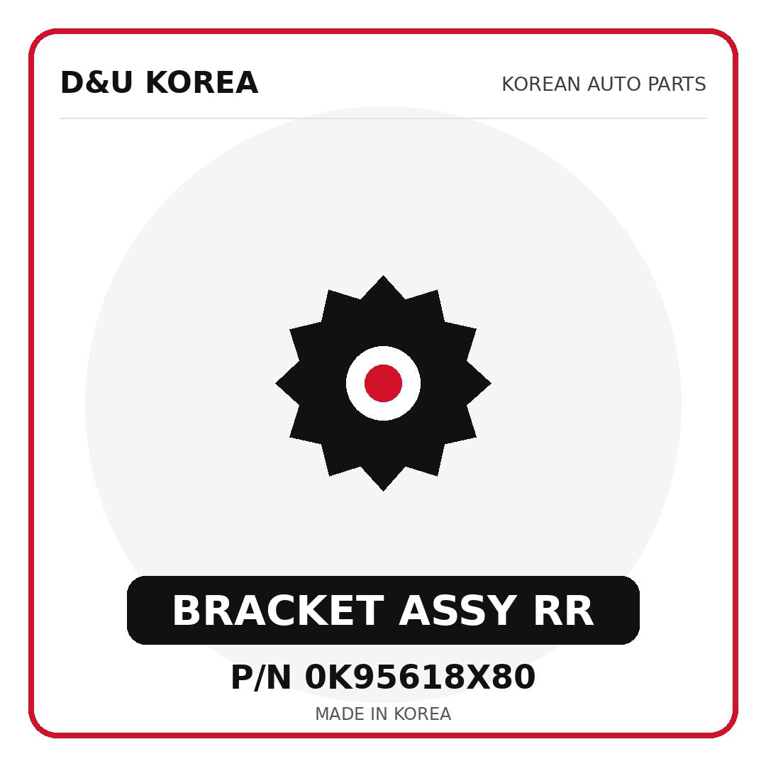 Genuine Mobis BRACKET ASSY RR 0K95618X80 - Korean auto parts from D&U Korea
