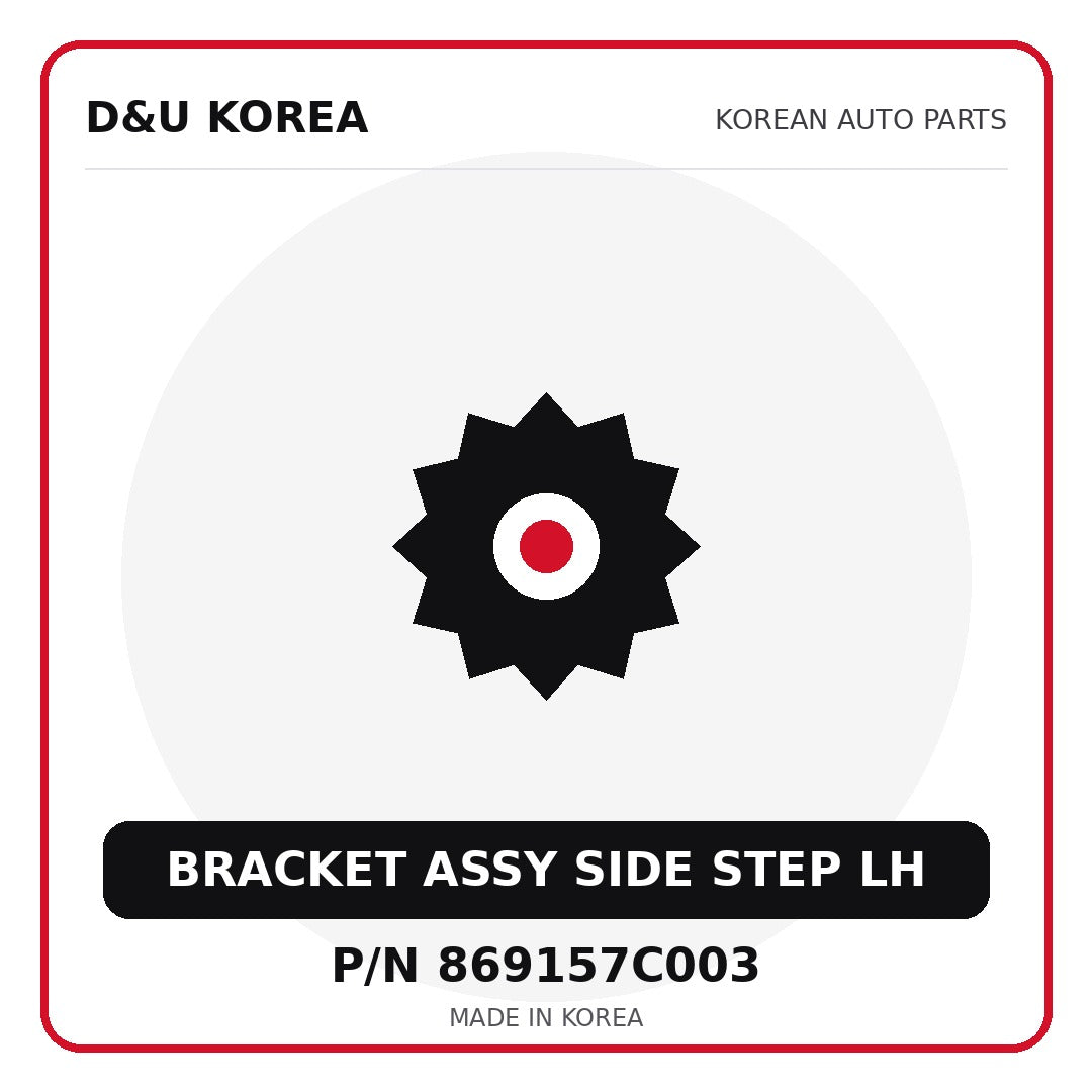 Genuine Mobis BRACKET ASSY SIDE STEP LH 869157C003 - Korean auto parts from D&U Korea