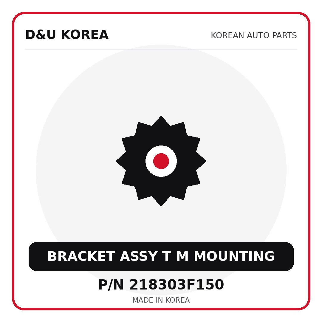 Genuine Mobis BRACKET ASSY T M MOUNTING 218303F150 - Korean auto parts from D&U Korea