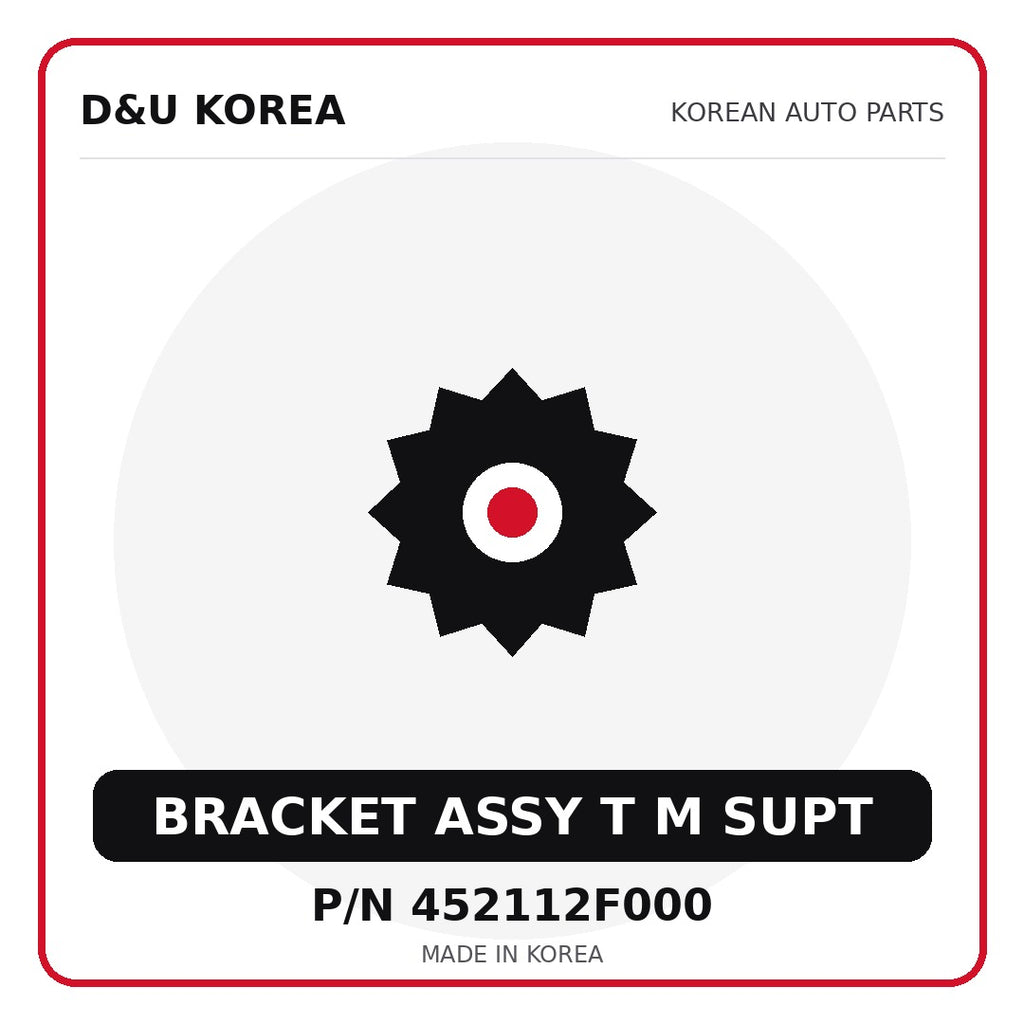 Genuine Mobis BRACKET ASSY T M SUPT 452112F000 - Korean auto parts from D&U Korea