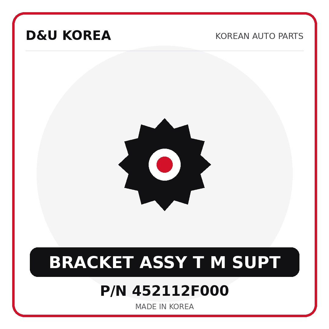Genuine Mobis BRACKET ASSY T M SUPT 452112F000 - Korean auto parts from D&U Korea